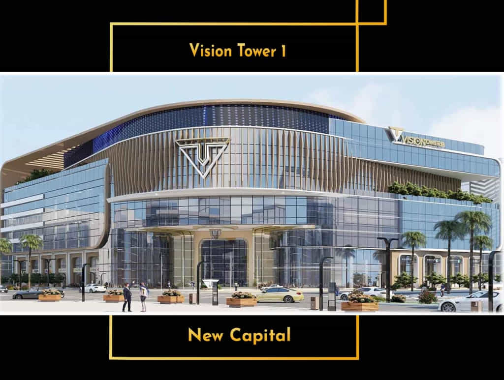 فيجن تاور العاصمة الادارية الجديدة المجموعة الوطنية للإستثمار العقاري – Vision Tower New Capital Mall